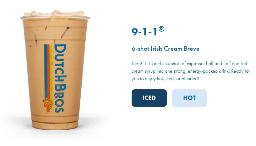 911 Dutch Bros Menu Prices: Ingredient , Caffeine Content, and Nutrition Facts 1 Dutch Bros 911 drink