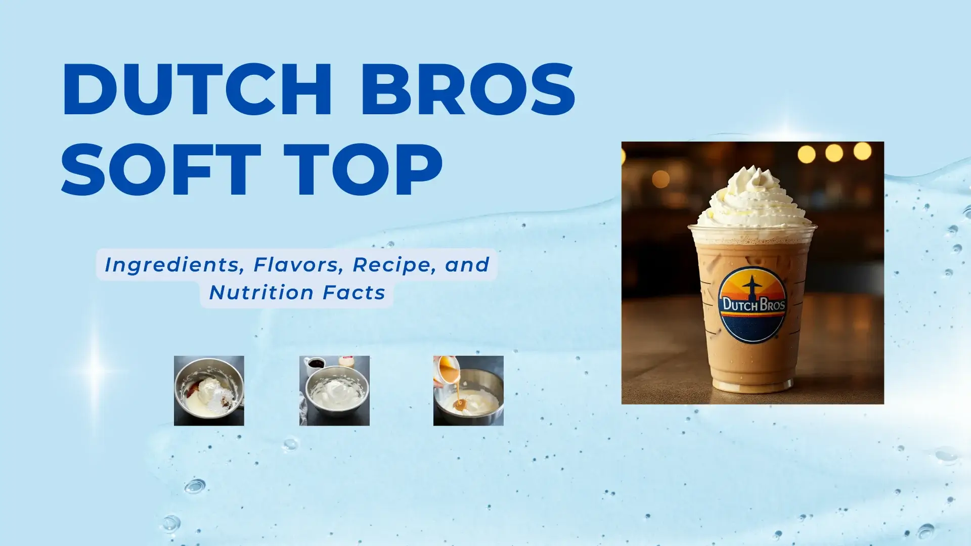 steps with pictures and text for making Dutch Bros Soft Top.