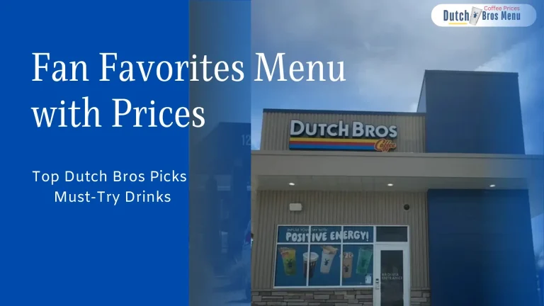 A Dutch Bros Coffee kiosk with a blue banner above it that reads "Fan Favorites Menu with Prices.