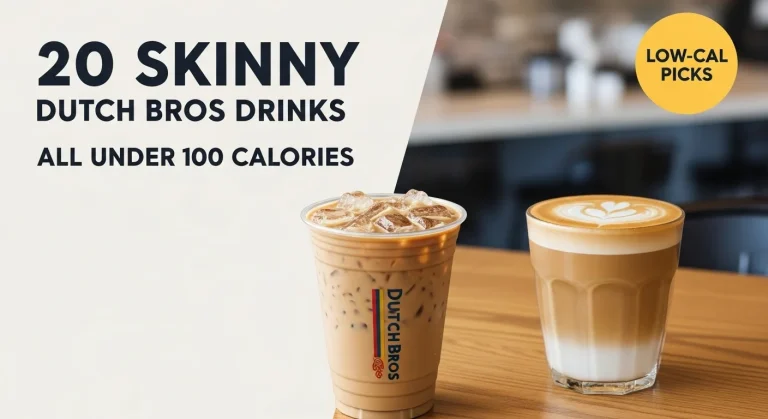 showing iced and hot Dutch Bros coffee cups with bold text overlay: 20 Skinny Dutch Bros Drinks, All Under 100 Calories, with a low-cal badge in the corner.