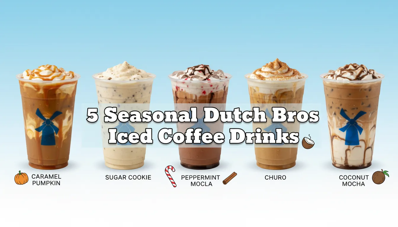 Five iced coffee drinks from Dutch Bros with caramel, peppermint, cinnamon, and coconut flavors on a bright background, featuring bold text overlay that reads “5 Seasonal Dutch Bros Iced Coffee Drinks.”